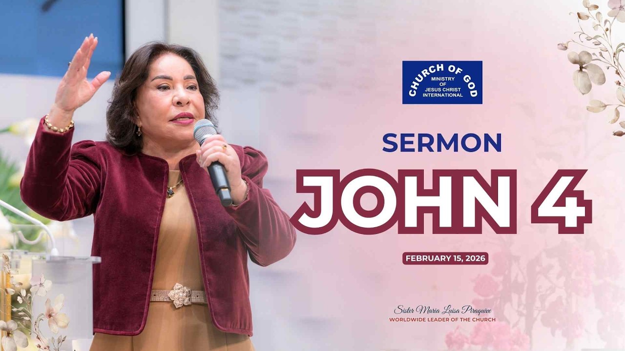 Sermon: John 4 - February 15, 2026 - Sister Maria Luisa Piraquive #CGMJCI #IDMJI