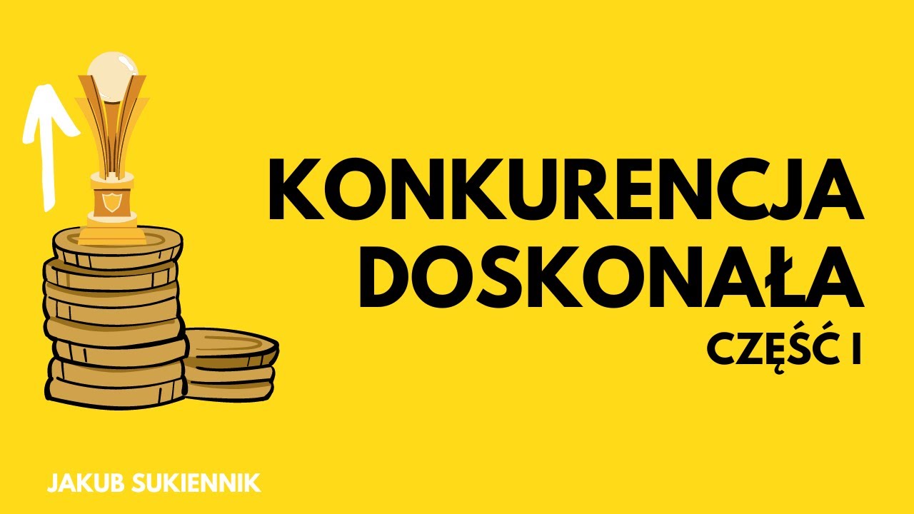 10.1.  Konkurencja doskonała - część 1