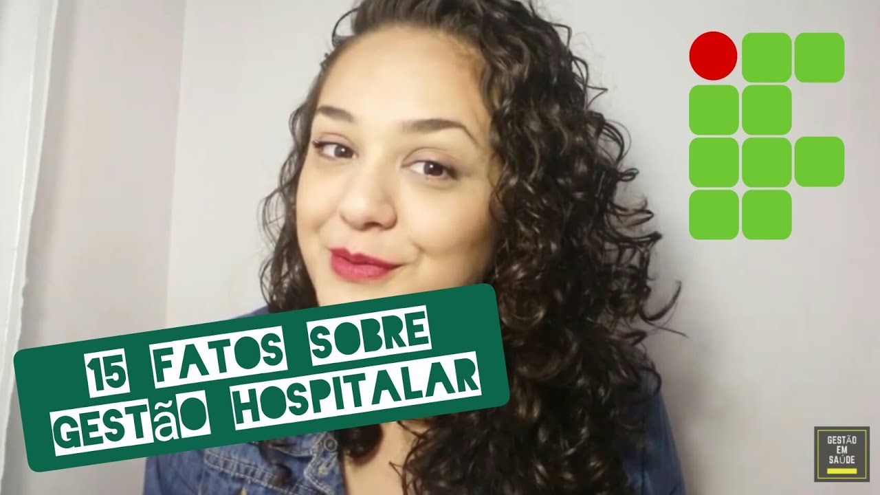 15 Fatos sobre GEST&Atilde;O HOSPITALAR