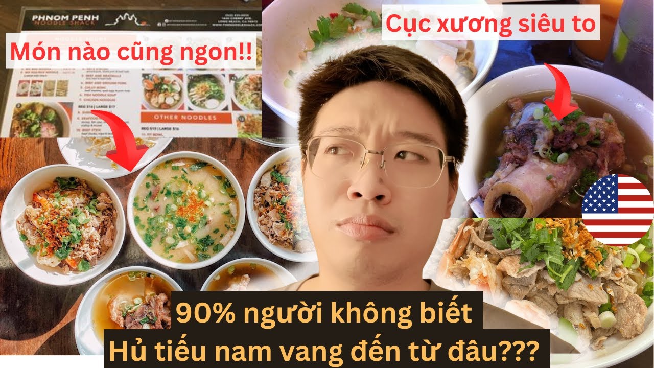 90% không biết Hủ Tiếu Nam Vang đến từ đâu !!! Sườn to - đầy topping - đáng thử một lần tại MỸ