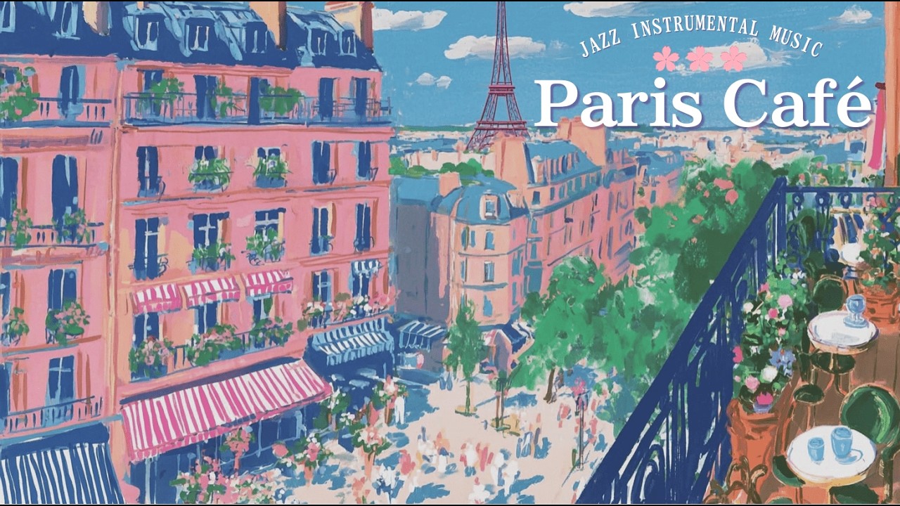 𝐏𝐚𝐫𝐢𝐬 𝐁𝐚𝐥𝐜𝐨𝐧𝐲 𝐌𝐨𝐫𝐧𝐢𝐧𝐠 🗼 French Instrumental Music Playlist | Soft Jazz Caf&eacute; Vibes