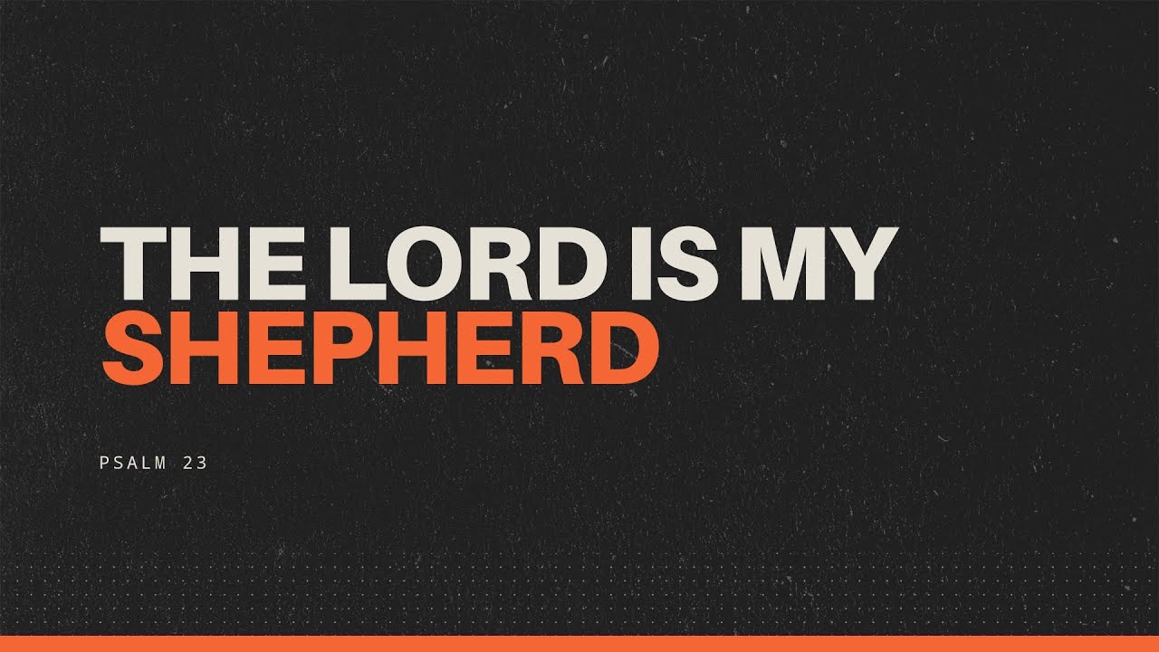 THE LORD IS MY SHEPHERD - Rev. Jordan-Anthony Channer