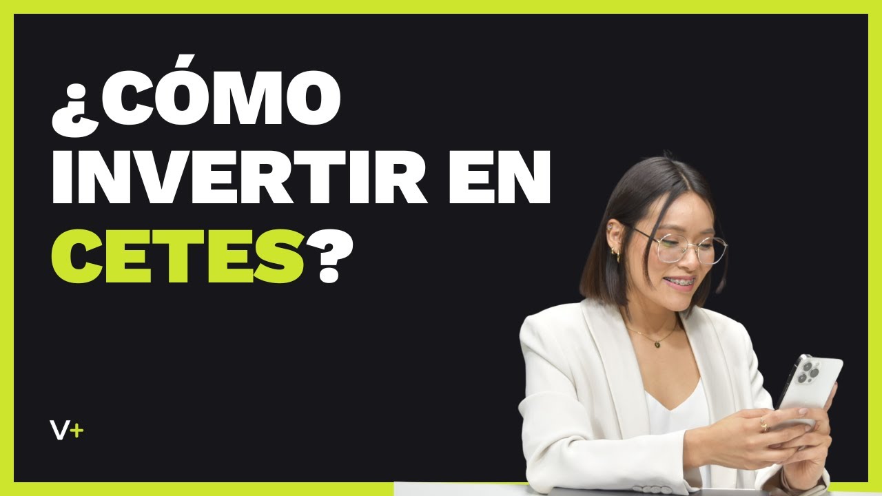 ¿COMO INVERTIR EN CETES? | CETES DIRECTO