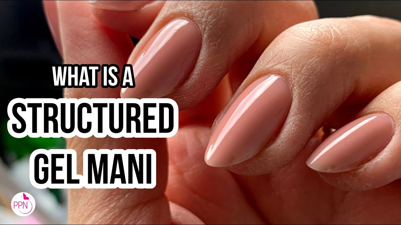 WHAT IS A STRUCTURED GEL MANICURE | 3 Defining characteristics