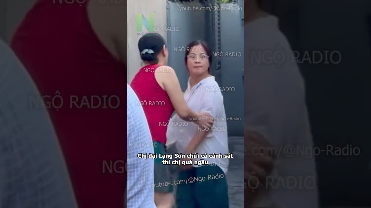 Chị đại Lạng Sơn chửi cả cảnh s&aacute;t th&igrave; chị qu&aacute; ngầu