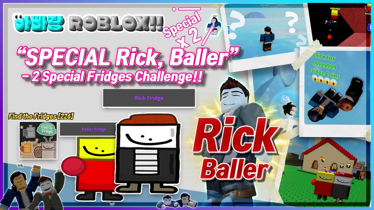 Find the Fridges[228]_Special Rick, Baller Fridges, Roblox, 로블록스, ロブロックス,#Rick,#Baller