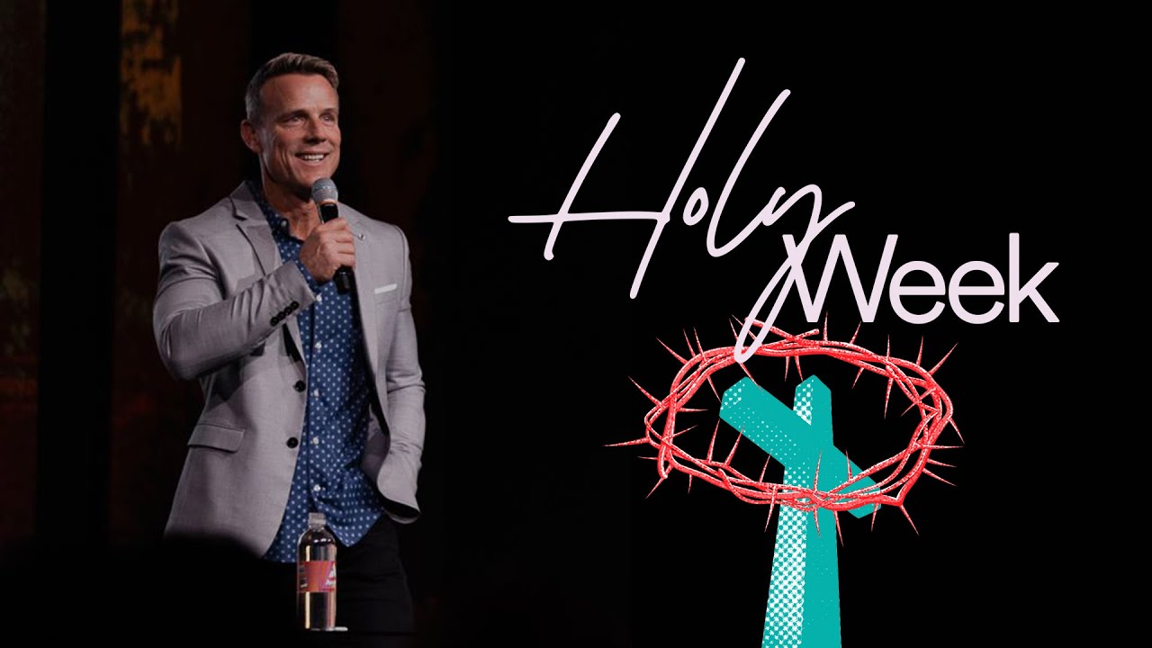 Holy Week - Ps. Jon Heinrichs