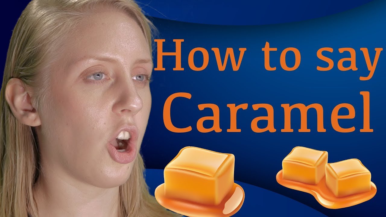 Как произносить “CARAMEL” -  американское произношение