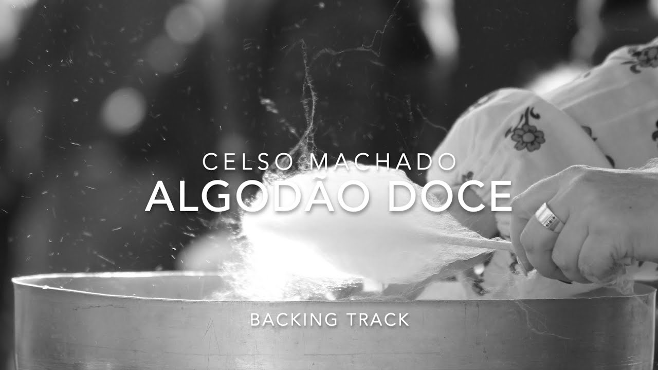 Algodão Doce - Samba (Celso Machado) - Backing Track - Slow Bossa 60 bpm
