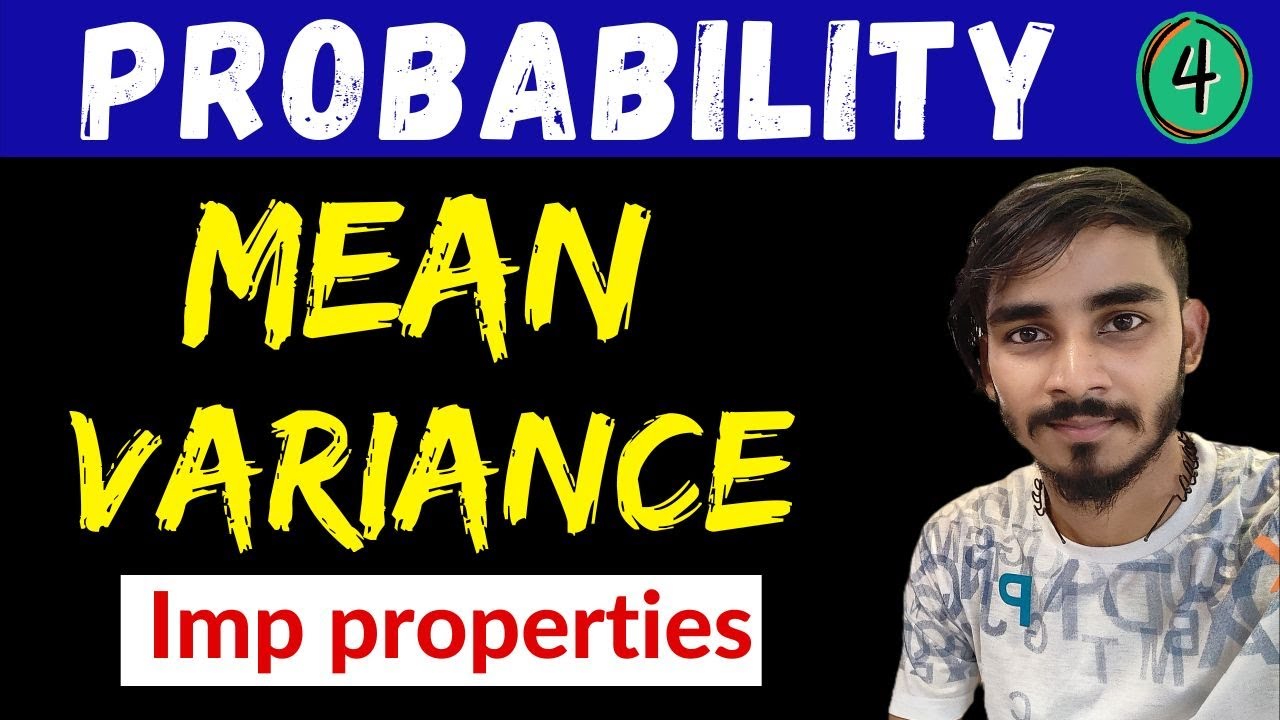 Mean Variance  Lect 4 MTH 302 PROBABILITY AND STATISTICS