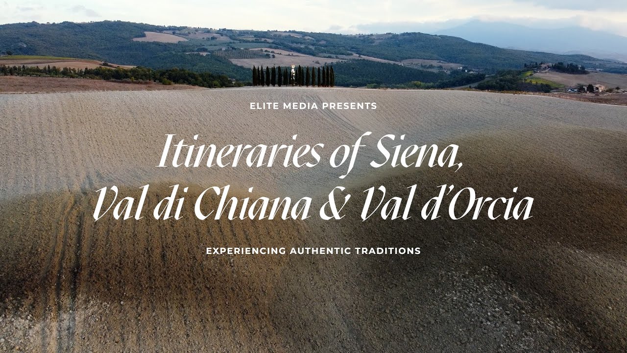 Itineraries Of Siena, Val di Chiana & Val d'Orcia