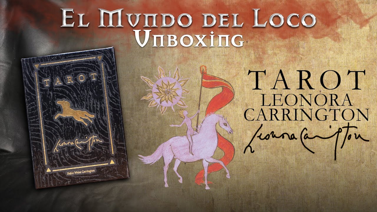 EXPLORANDO el ARTE OCULTO 👀 UNBOXING y RESEÑA del TAROT de LEONORA CARRINGTON | El Mundo del Loco
