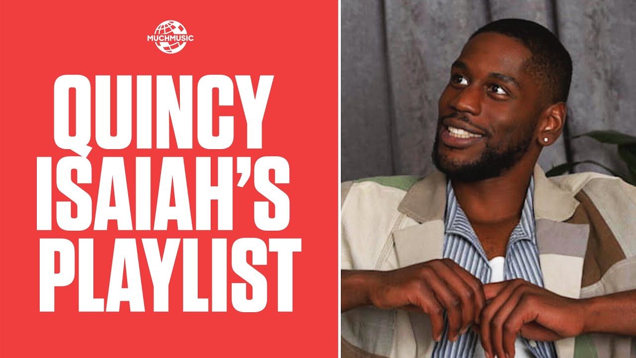 QUINCY ISAIAH LOVES NICKLEBACK?! 🤯 | Building a Playlist with MUCHMUSIC