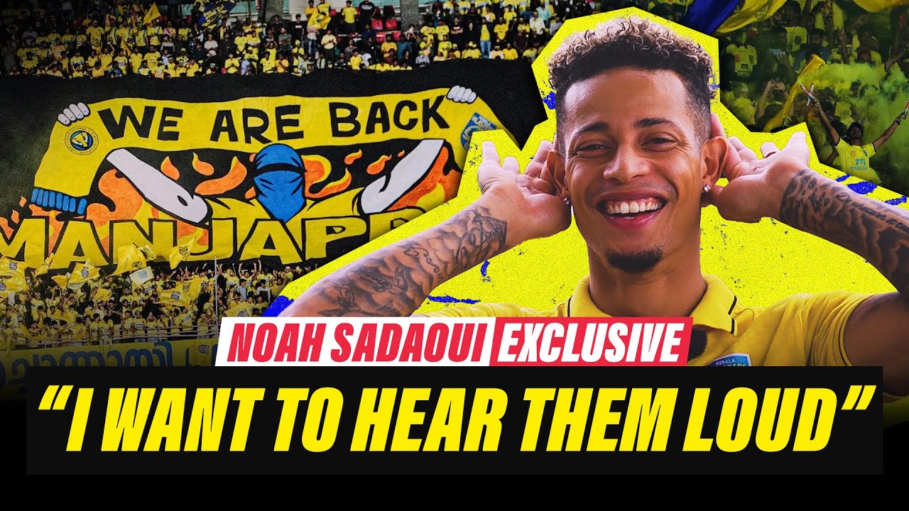 EXCLUSIVE | From the Dugout with Noah Sadaoui, Forward - Kerala Blasters | The Bridge