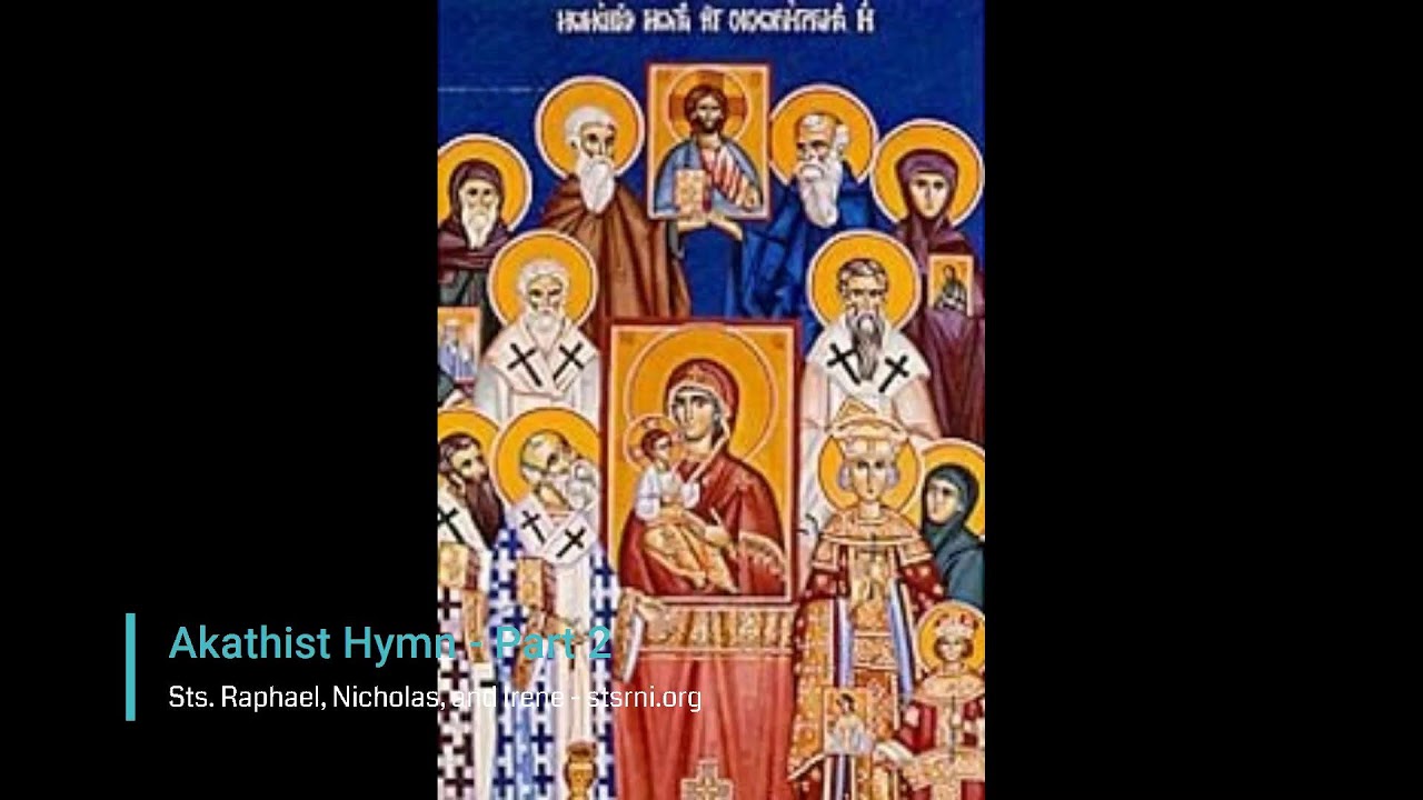 Akathist Hymn - Part 2 - 3/6/2026