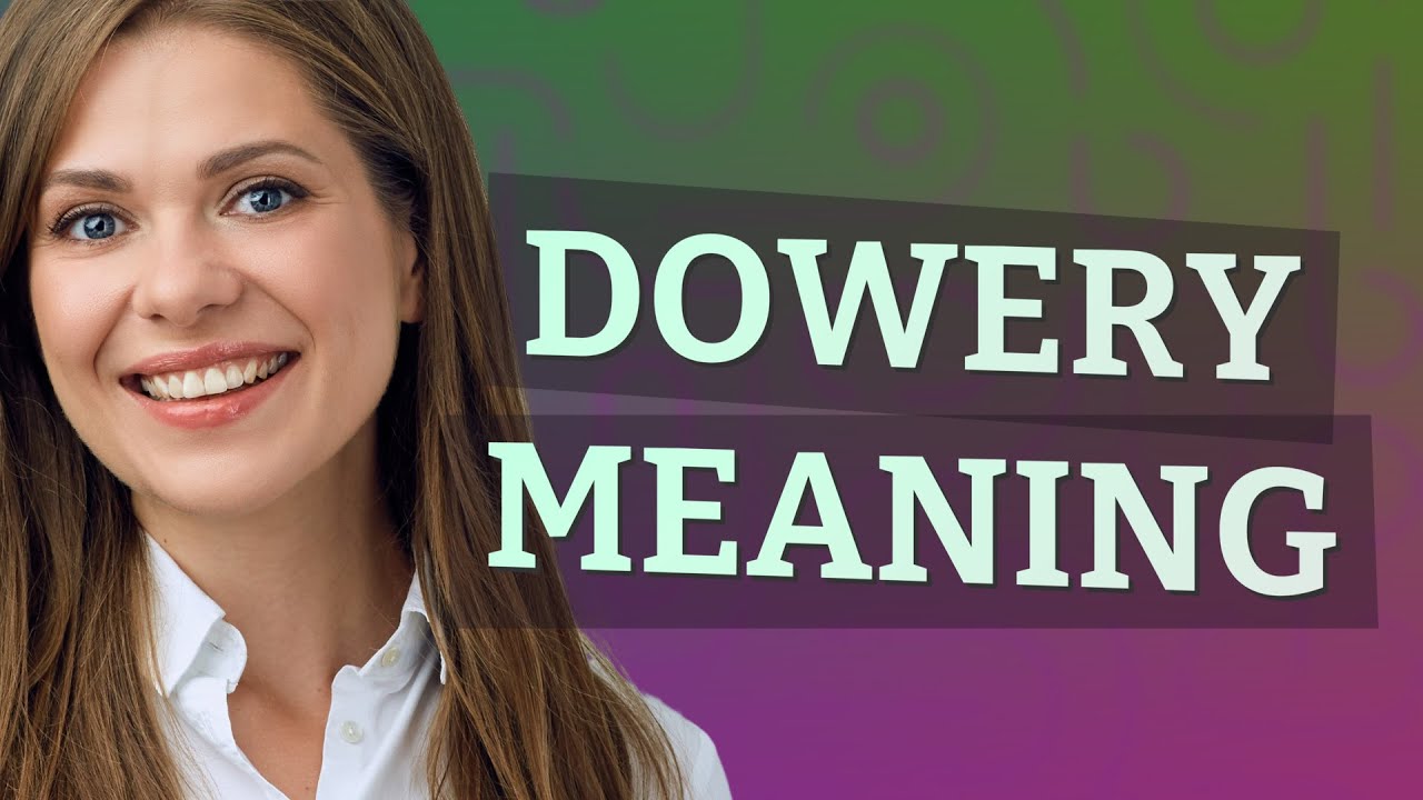 Dowery | meaning of Dowery