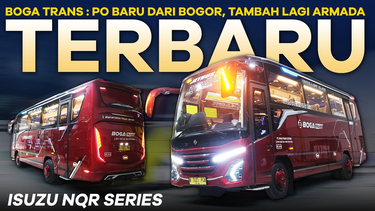 JETBUS5 MD - BOGA TRANS :PO Baru dari Bogor, Tambah Lagi Armada Terbaru! Powered by ISUZU NQR SERIES