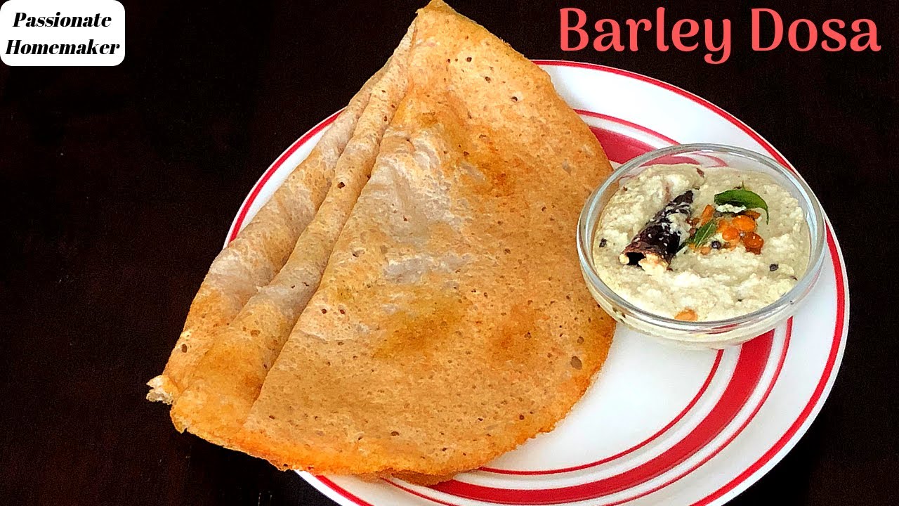 Barley Dosa Recipe - బార్లి దోశ | Barley Dosa For Weight Loss - Breakfast Recipes