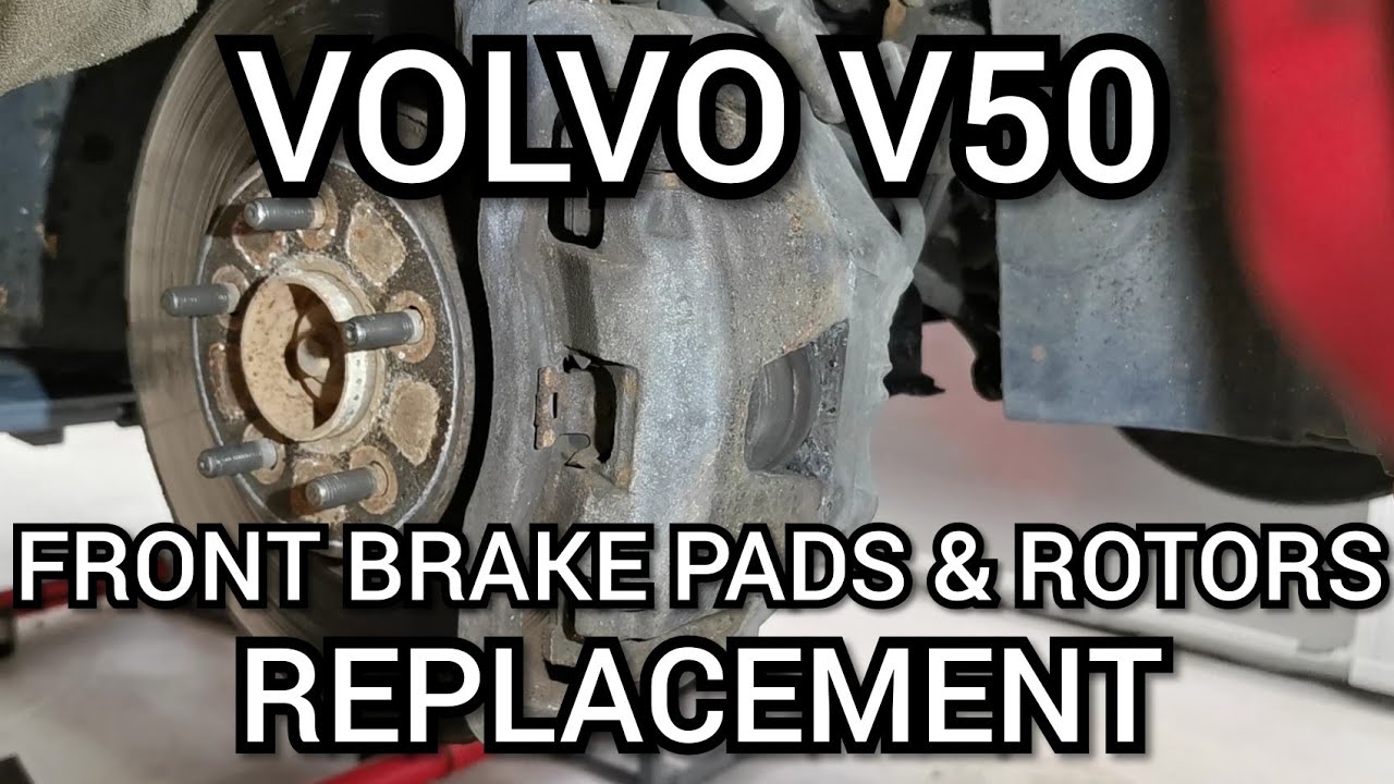 Volvo V50 T5 - Front Brakes replacement