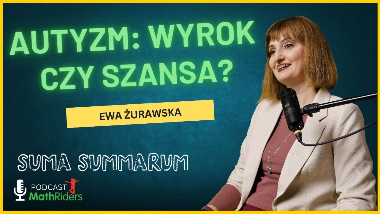 Zrozumieć autyzm: rozmowa z Ewą Żurawską