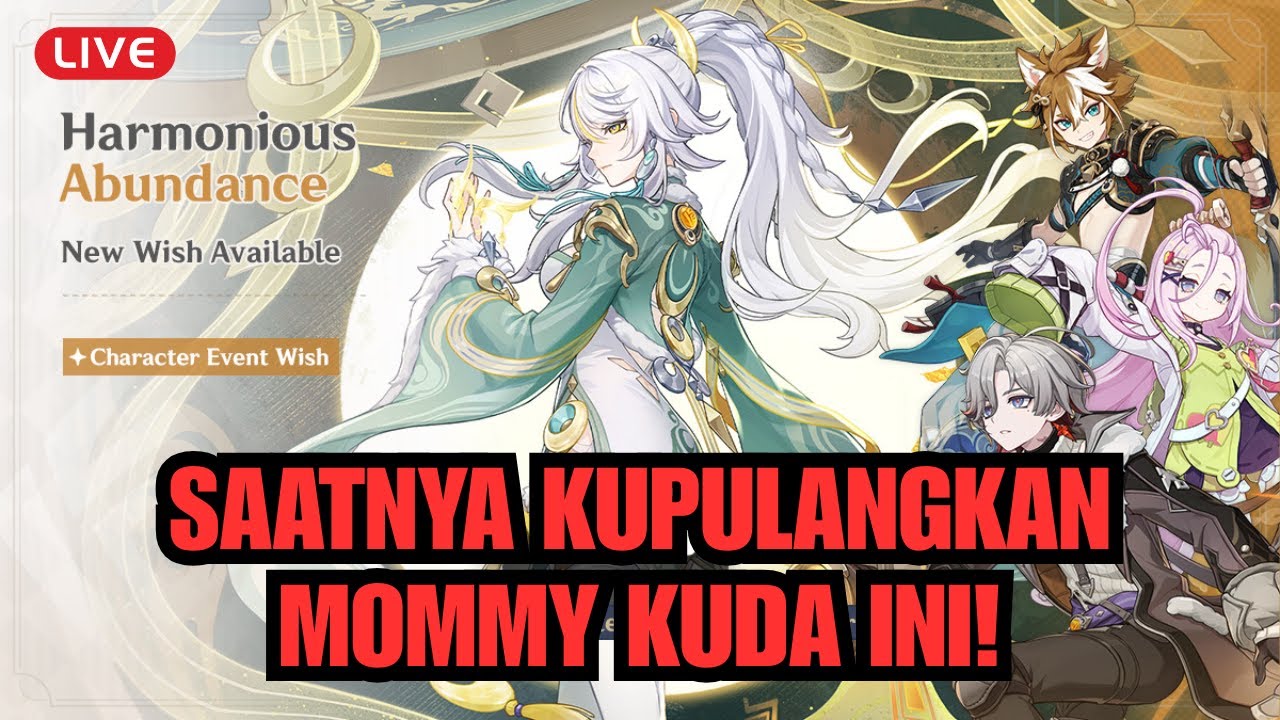 [LIVE] SAATNYA GACHA MOMMY KUDA PUTIH! - Genshin Impact