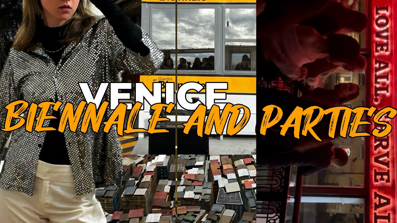ARCHITECTURE BIENNALE AND PARTIES IN VENICE
