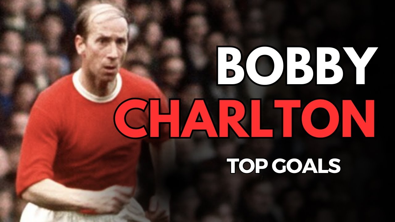 BOBBY CHARLTON - GREAT GOALS