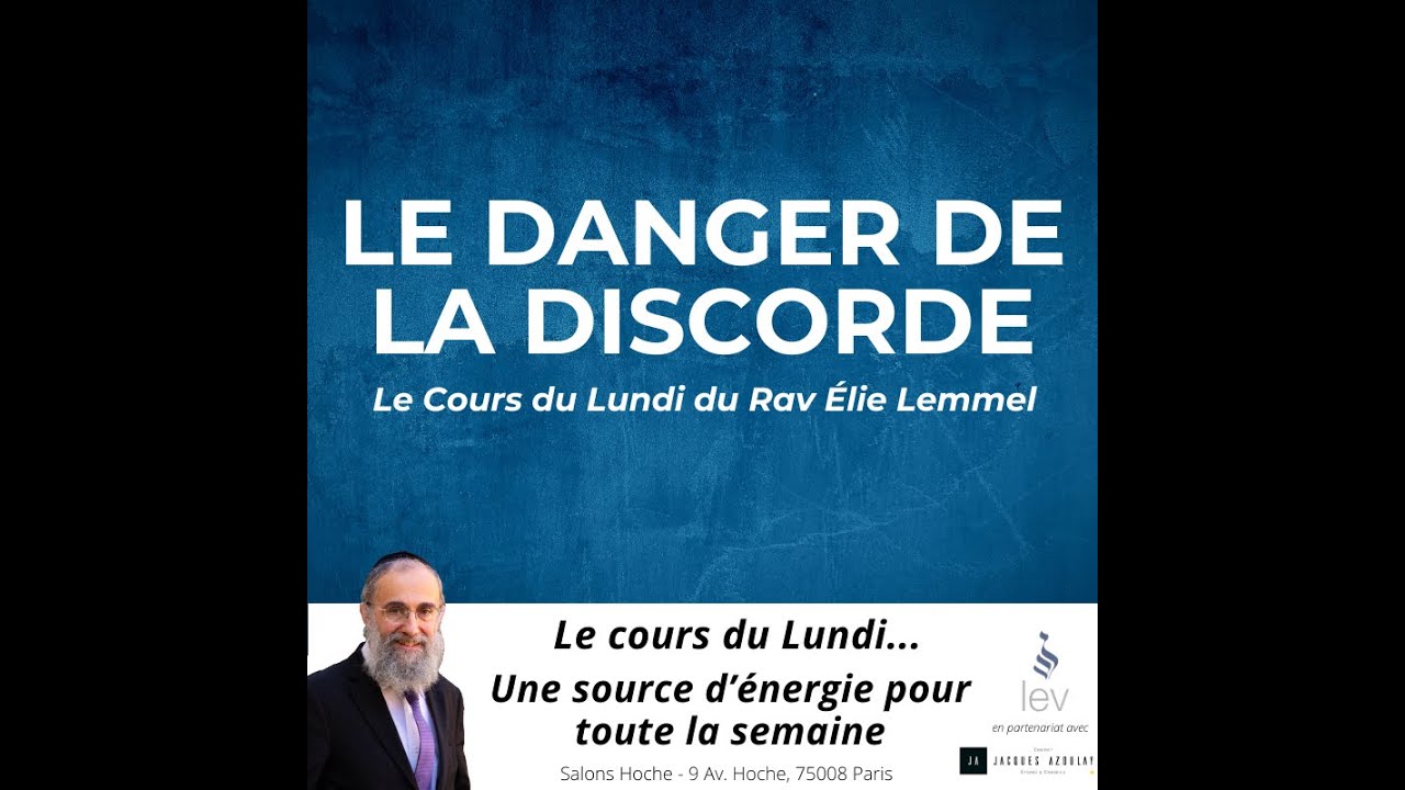 Le danger de la discorde - Rav Elie Lemmel