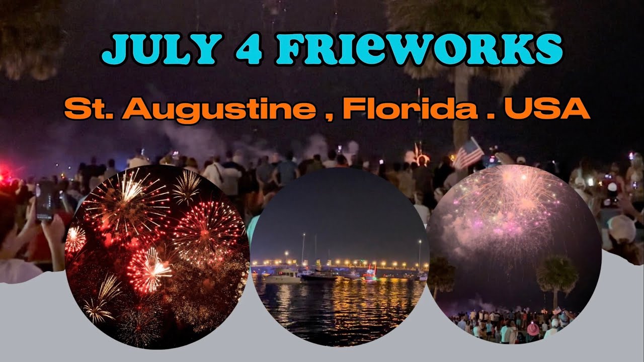 St. Augustine / Florida - Xem  Pháo Hoa Dịp Lể Quốc  Khánh  Mỹ