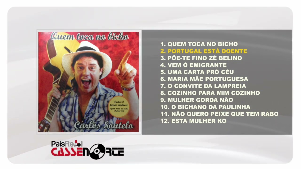 Carlos Soutelo  - Quem Toca no bicho ( Full Album)