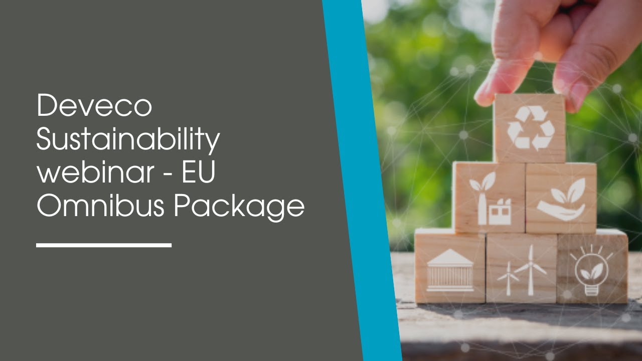 Deveco webinar: The EU Omnibus Package: Key developments and what they mean for your business