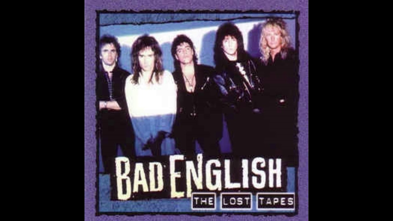 Bad English - The Way You Say Goodbye