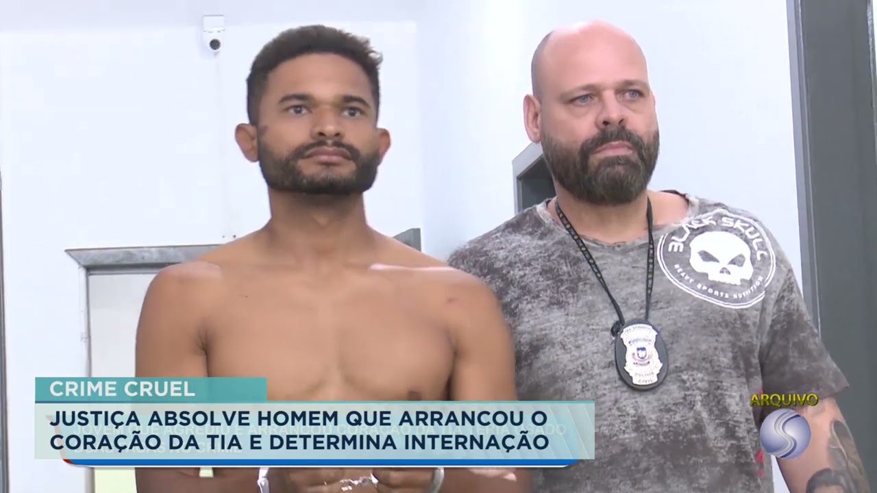 28/06/22 Justiça absolve homem que arrancou o coração da tia e determina internação