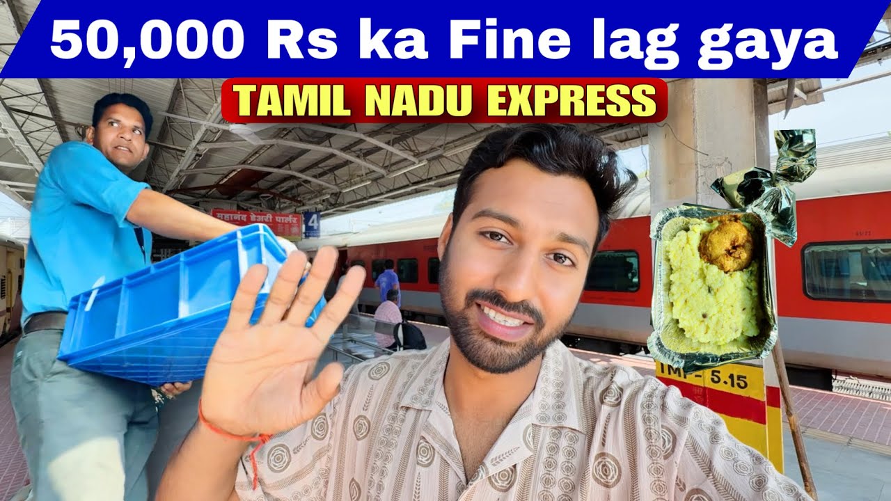 *50,000 Ka Fine Lag Gaya* 😳 Tamil Nadu Express Journey
