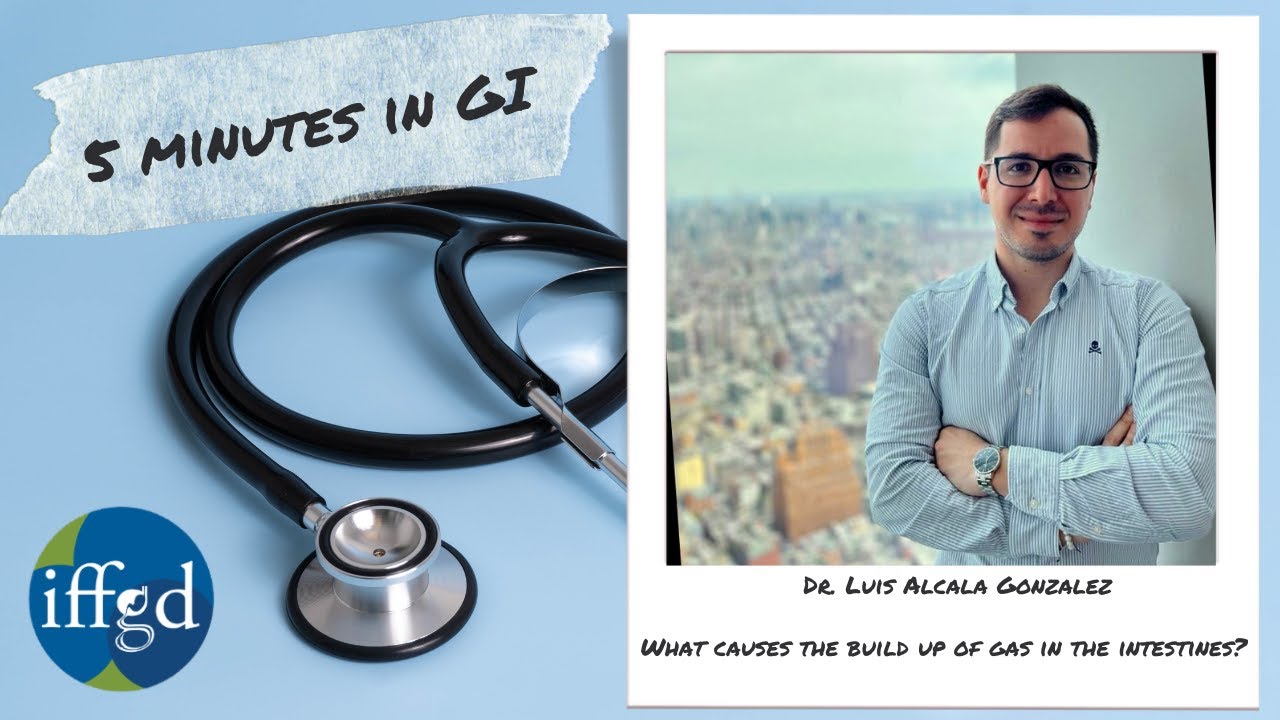 5 Minutes in GI: What causes the buildup of gas in the intestines?