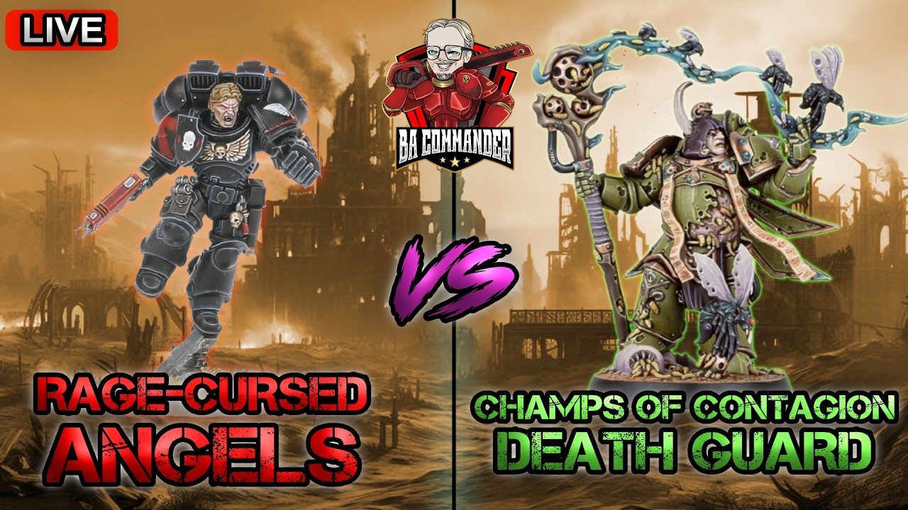 Rage-Cursed Angels vs Death Guard! (Warhammer 40k LIVE!)