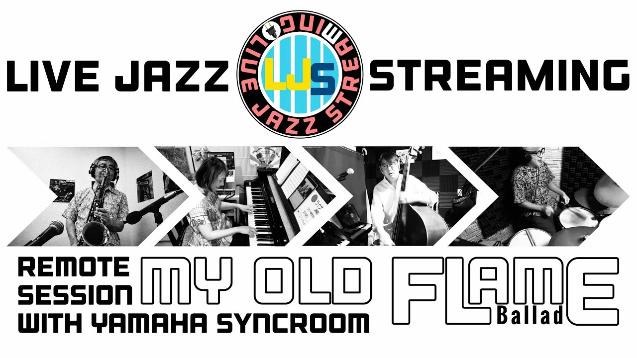 My Old Flame / 岡田嘉満(ts)/ 佐久間優子(pf)/ 川本悠自(bs)/ 海老澤幸二(ds)/ Bell of the Nineties/ Live Jazz Streaming/