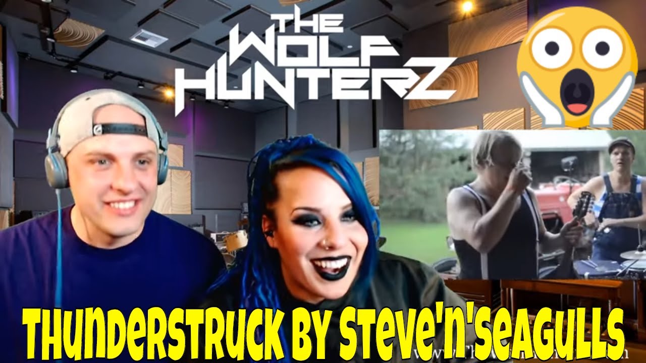 Thunderstruck by Steve'n'Seagulls (LIVE) THE WOLF HUNTERZ Reactions