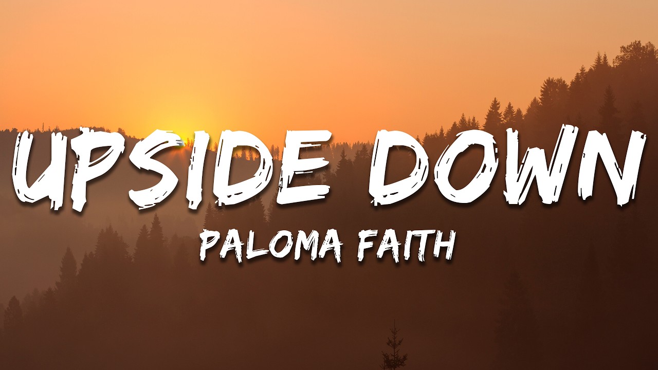 Paloma Faith - Upside Down (Lyrics)