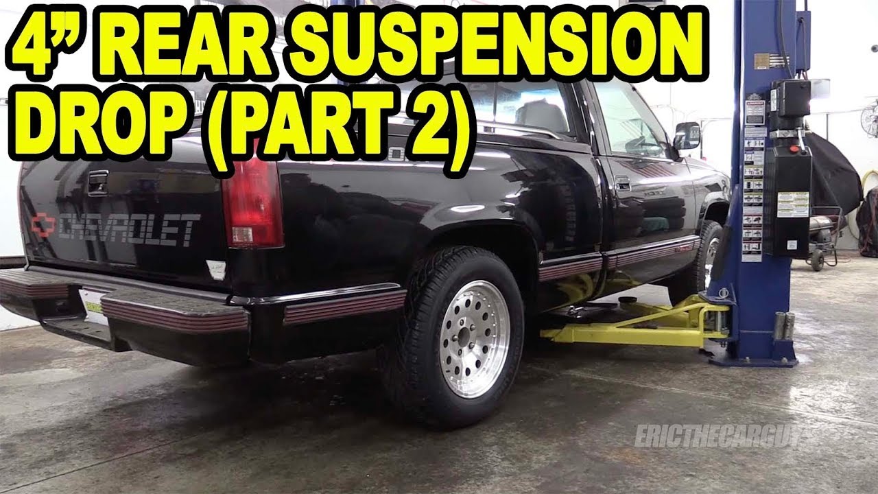 #ETCGDadsTruck 4” Rear Suspension Drop (Part 2)