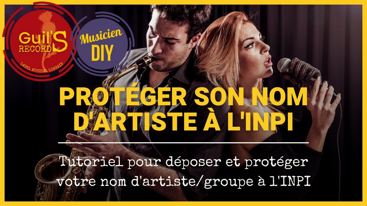 INPI : Comment protéger et déposer son nom de groupe de musique (ou d'artiste) ? Pourquoi ? TUTO