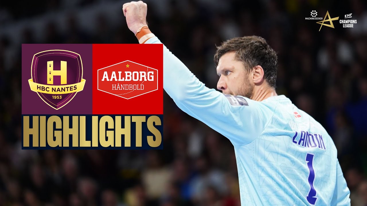 HBC Nantes  🆚 Aalborg Håndbold | HIGHLIGHTS | Machineseeker EHF Champions League 2025/26