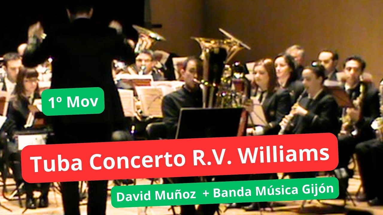 Ralph Vaughan  Williams Tuba Concerto (I mov). Tuba: David Mu&ntilde;oz - Banda M&uacute;sica Gij&oacute;n