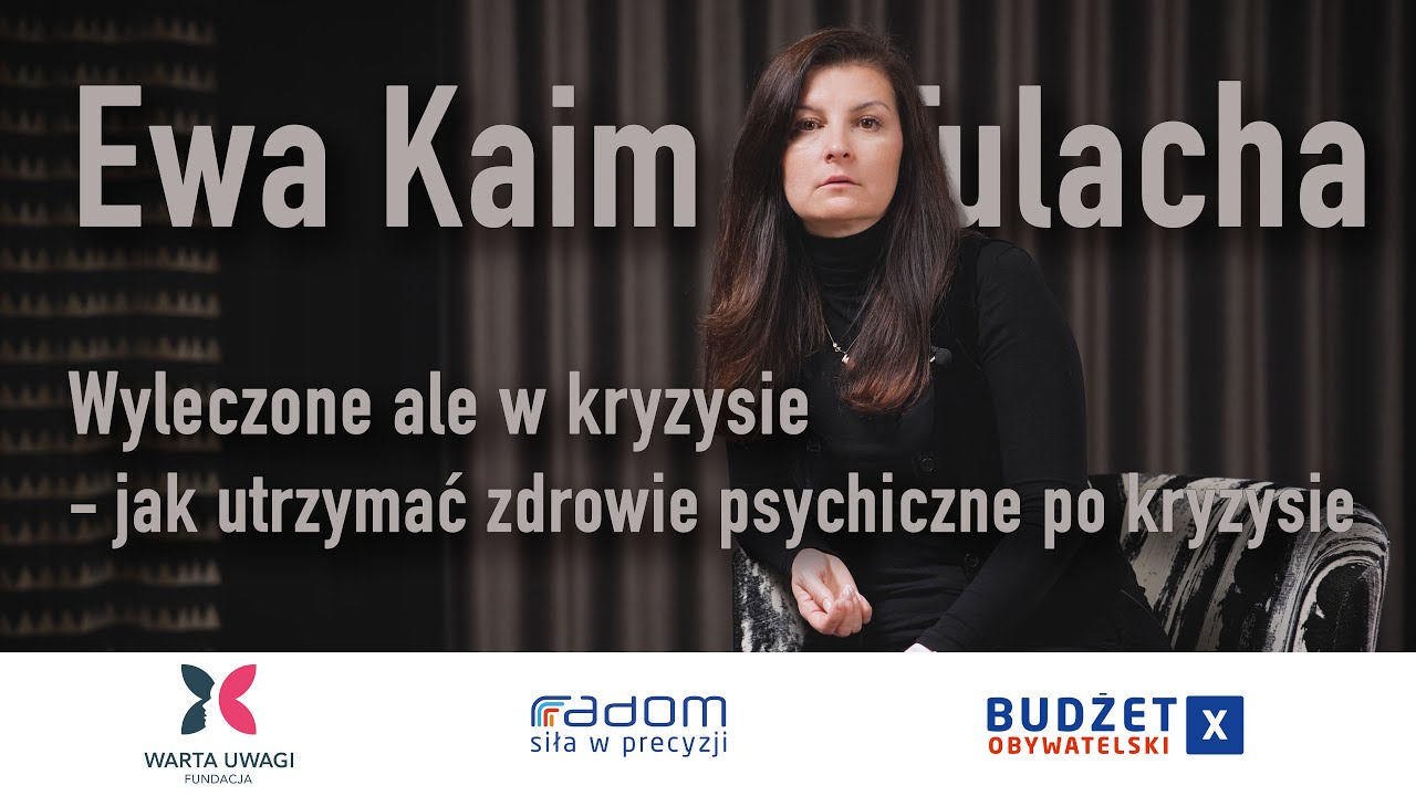 Ewa Kaim Tulacha   Wyleczone, ale w kryzysie   jak utrzymać zdrowie psychiczne po kryzysie