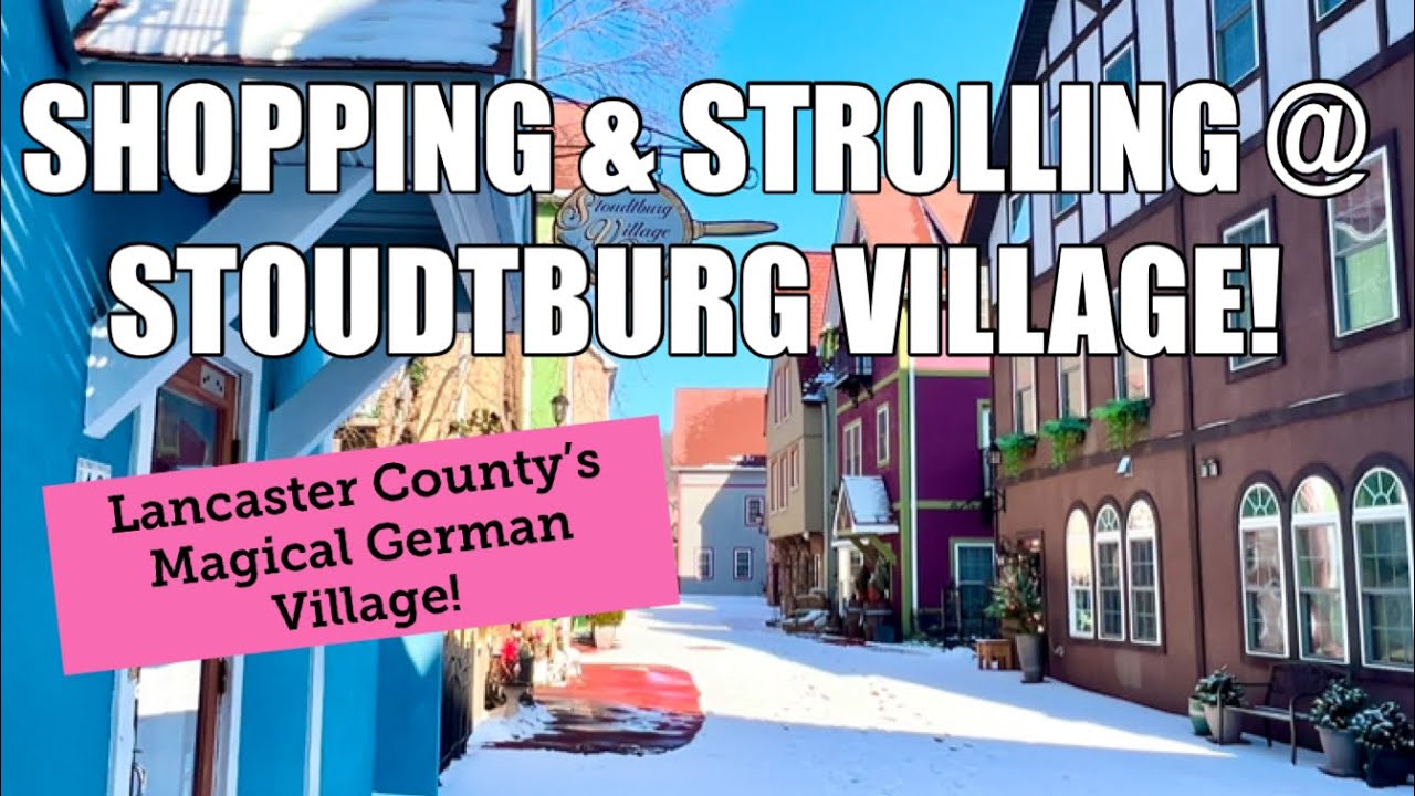 Stoudtburg Village! Lancaster County PA! Shopping & Winter Tour in a German Inspired Village!