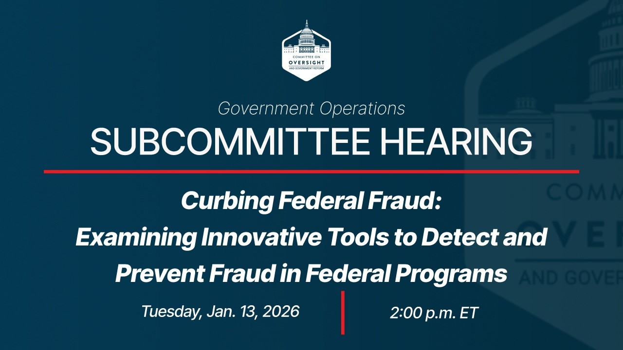 Curbing Federal Fraud: Examining Innovative Tools to Detect and Prevent Fraud in Federal Programs