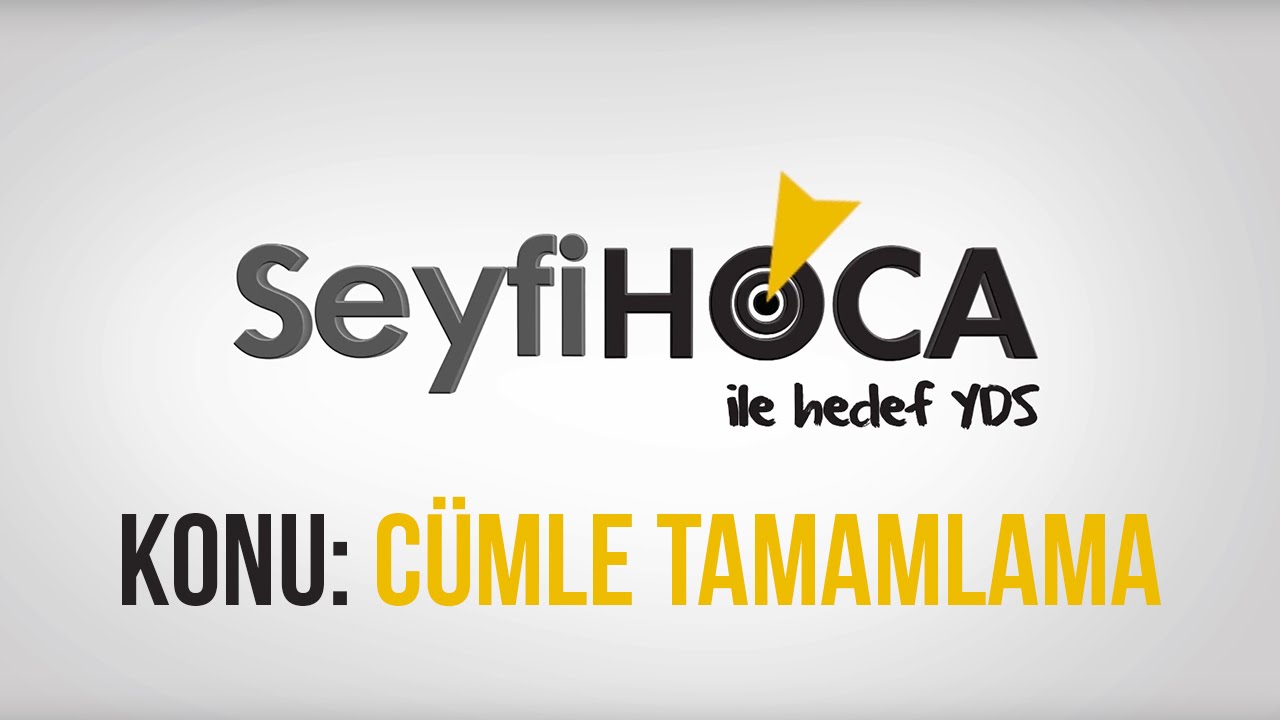 SeyfiHoca - &Uuml;cretsiz YDS Dersi (7) C&uuml;mle Tamamlama