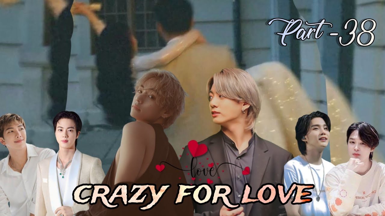 Crazy for love 💜[part -38] taekook yoonmin and namjin love story 💜@btskingdreamers#taekook #bts #ff 