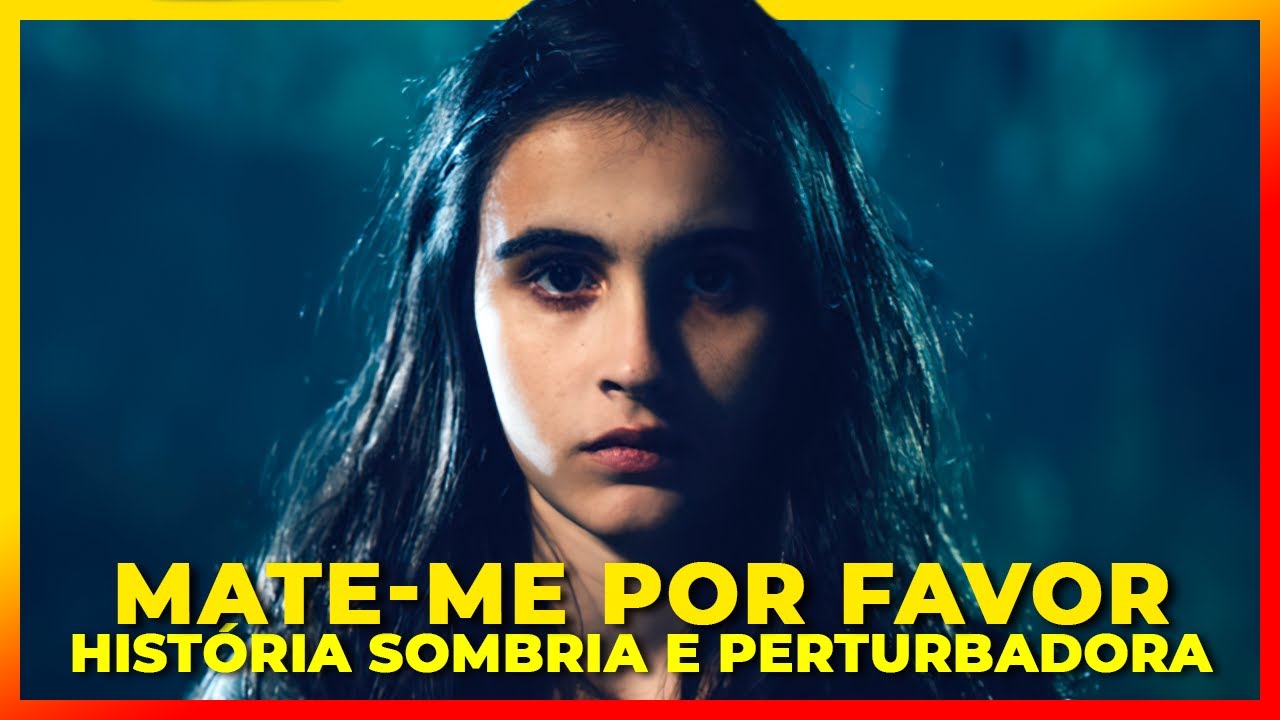 Mate-me Por Favor  - Hist&oacute;ria Sombria e Perturbadora