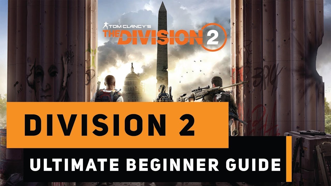 Division 2 | Ultimate Beginner Guide | Brahwegotthis